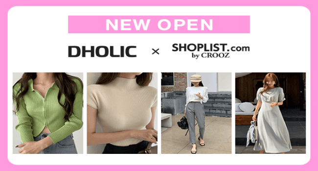 ファッション通販サイト「SHOPLIST.com by CROOZ」国内最大級韓国発レディースファッションブランド「DHOLIC（ディーホリック）」が新規オープン