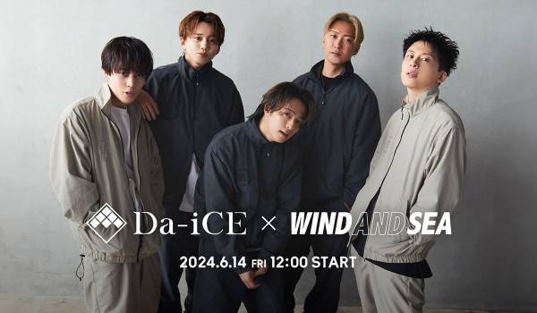 ZOZOTOWNで「Da-iCE × WIND AND SEA」アイテム販売　LINE GAME・PayPayなどのコラボ企画も