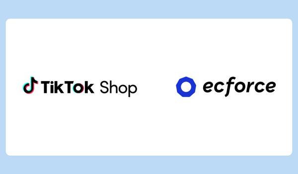 AIコマースプラットフォーム「ecforce」とTikTok Shopが公式API連携を開始